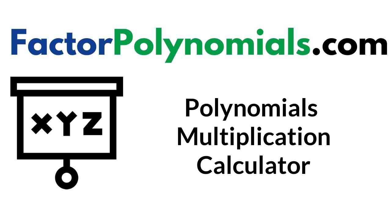 Polynomials Multiplication Calculator