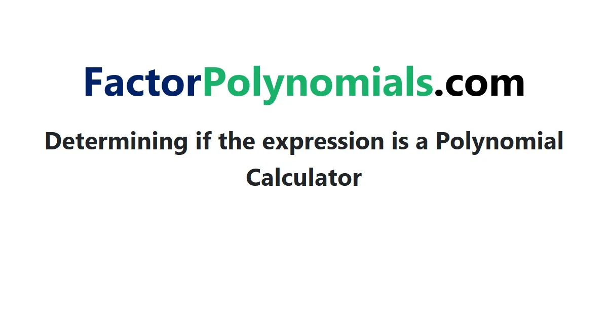 Determine -3y^6-y^3+4+2y^14 is a Polynomial